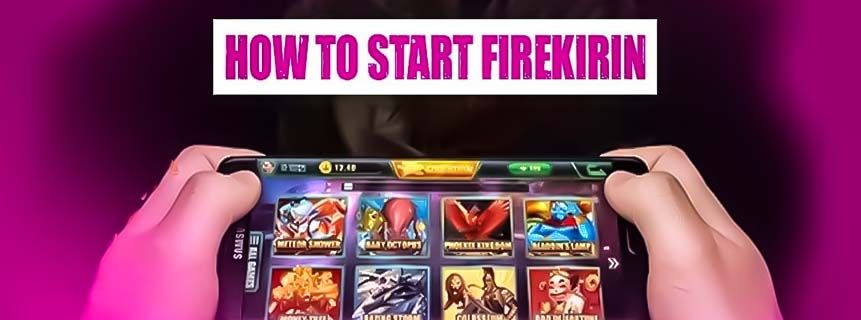 FireKirin login on Mobile and PC Explained