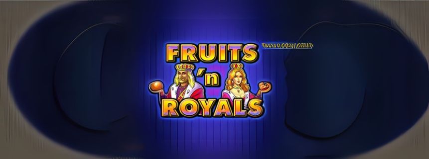Win Like a King with Fruits n Royals Real Money Slots