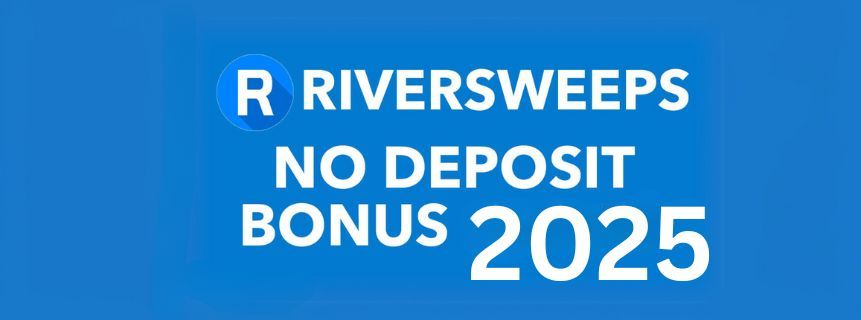 How to Claim Riversweeps No Deposit Bonus in 2025