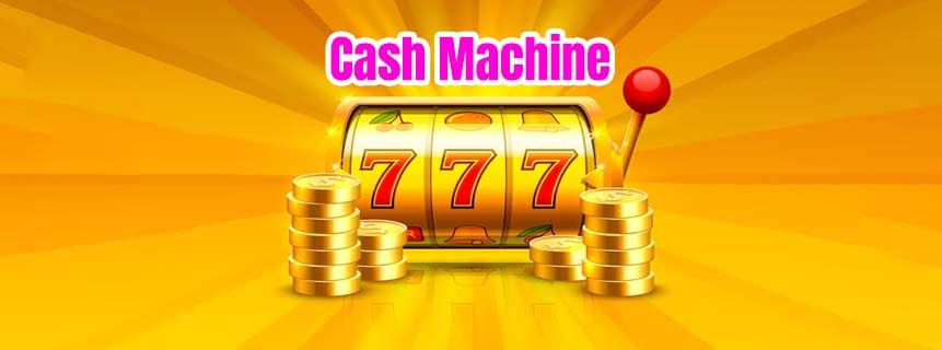 Why Cash Machine 777 is the Jackpot Spinner You Need