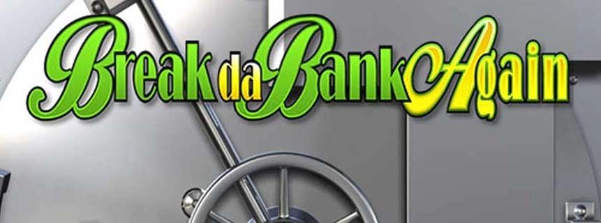 Break Da Bank Again โ The Ultimate Guide to Winning Big!