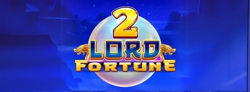Lord of Fortune 2: Your Guide to This Epic Casino Adventure